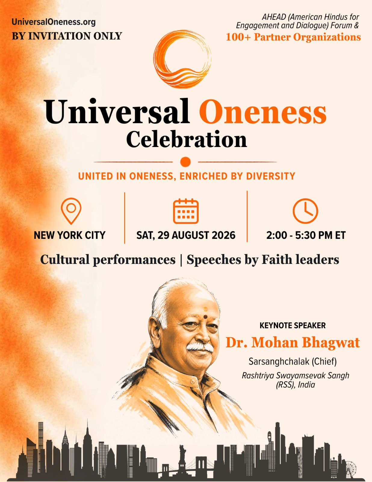 Universal Oneness Celebration — Saturday, August 29, 2026, 2:00 to 5:30 PM ET, New York City. Cultural performances and speeches by faith leaders. Keynote speaker Dr. Mohan Bhagwat, Sarsanghchalak (Chief), Rashtriya Swayamsevak Sangh (RSS), India. Presented by the AHEAD (American Hindus for Engagement and Dialogue) Forum and 100+ partner organizations. By invitation only.